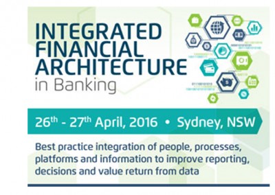 Integrated Financial Architecture in Banking (26-28 April 2016 – Sydney)